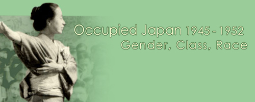 Occupied Japan 1945-1952: Gender, Class, Race