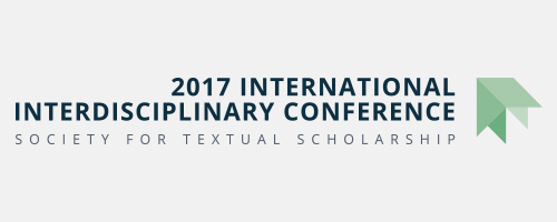 Society for Textual Scholarship 2017 International Interdisciplinary Conference