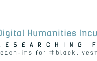 Digital Humanities Incubator 2014–15: Researching Ferguson