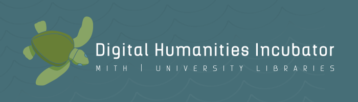 Digital Humanities Incubator