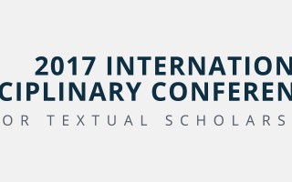2017 International Interdisciplinary Conference: Society for Textual Scholarship
